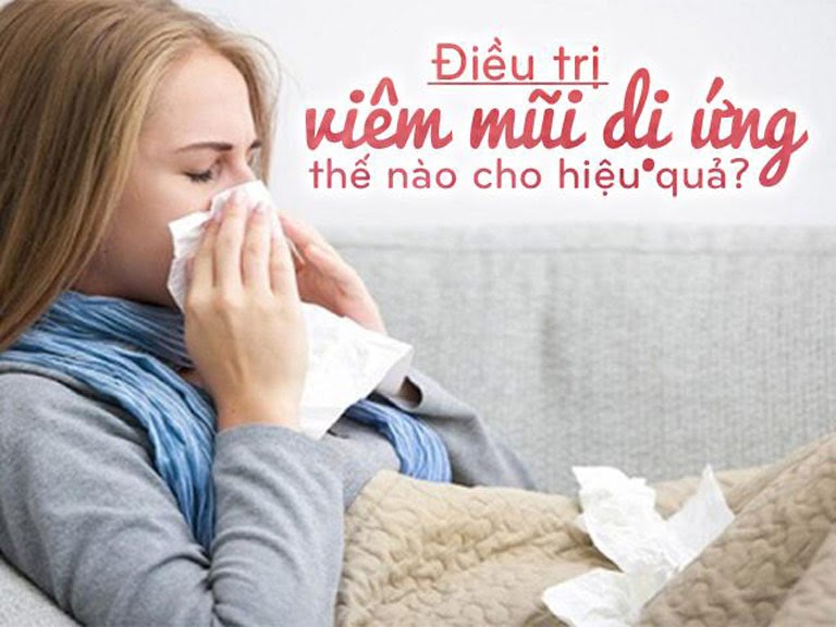 Viêm Mũi Dị Ứng Chữa Bằng Cách Nào? Hiệu Quả Ra Sao?