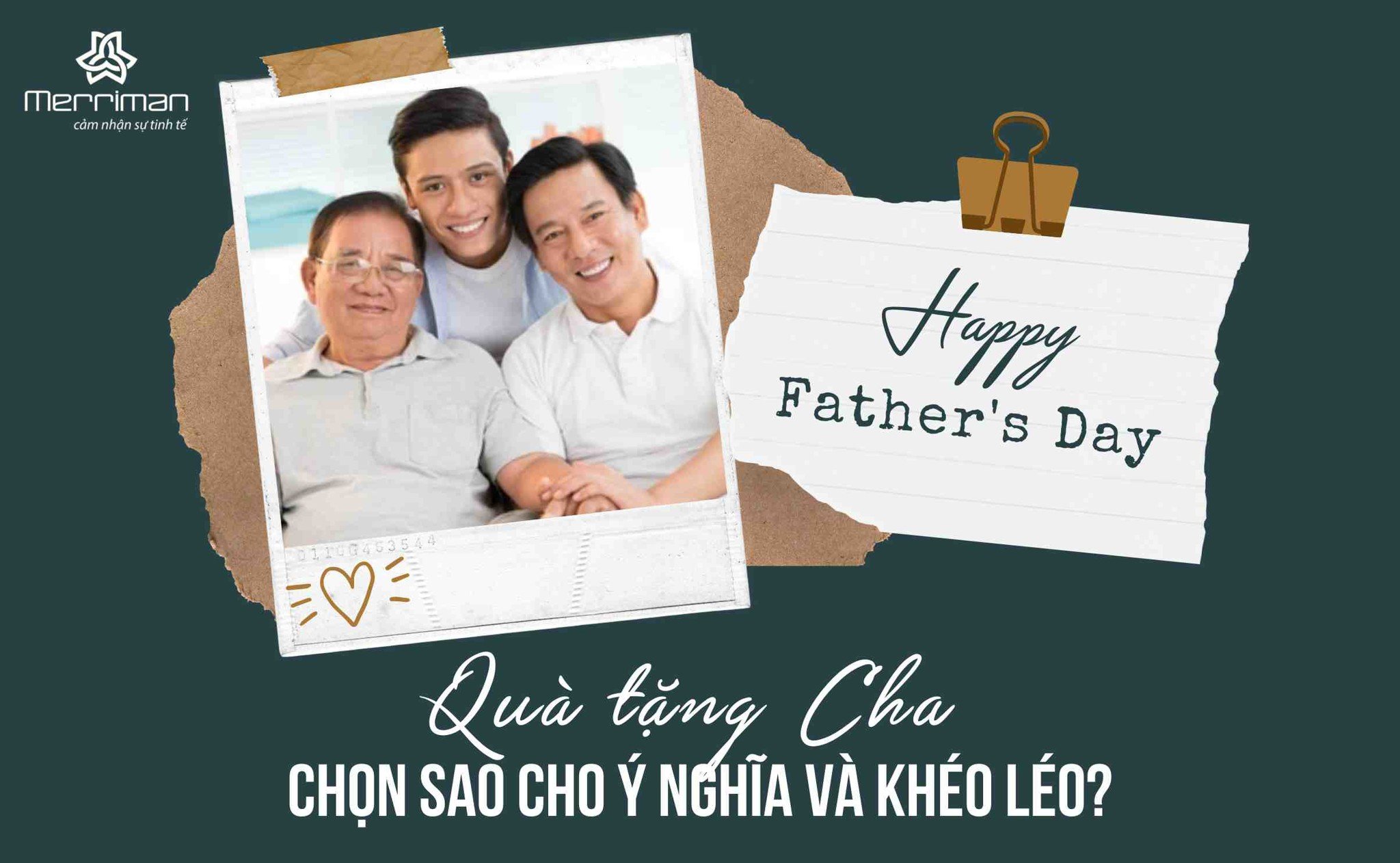 Ngày của Cha: Chọn quà và lời chúc tặng cha sao cho ý nghĩa và khéo léo?