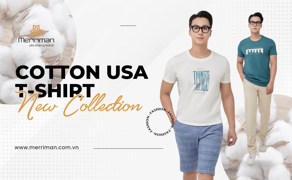 Ra mắt sản phẩm mới: Áo thun nam T-shirt chất liệu Cotton USA
