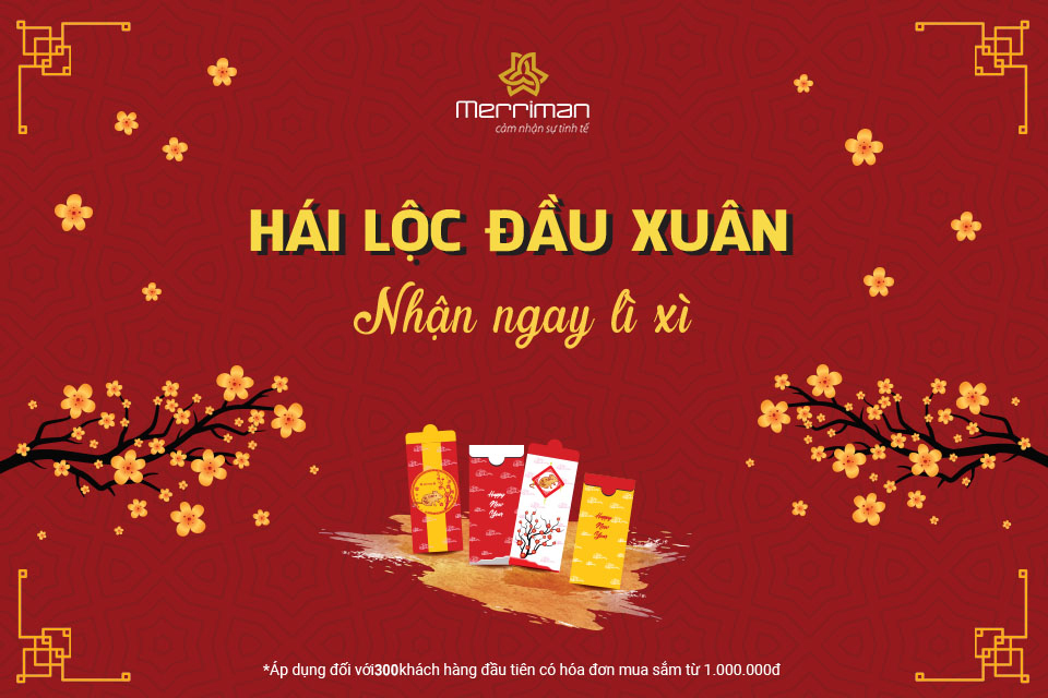 HÁI LỘC ĐẦU XUÂN- NHẬN NGAY LÌ XÌ TỪ THỜI TRANG MERRIMAN