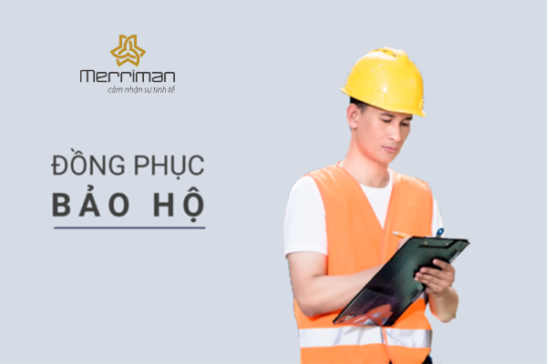 DỊCH VỤ MAY ĐO ĐỒNG PHỤC BẢO HỘ LAO ĐỘNG MERRIMAN