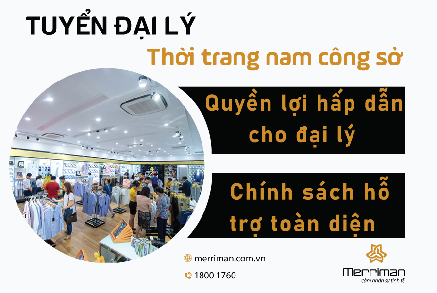 TUYỂN ĐẠI LÝ THỜI TRANG NAM CÔNG SỞ MERRIMAN