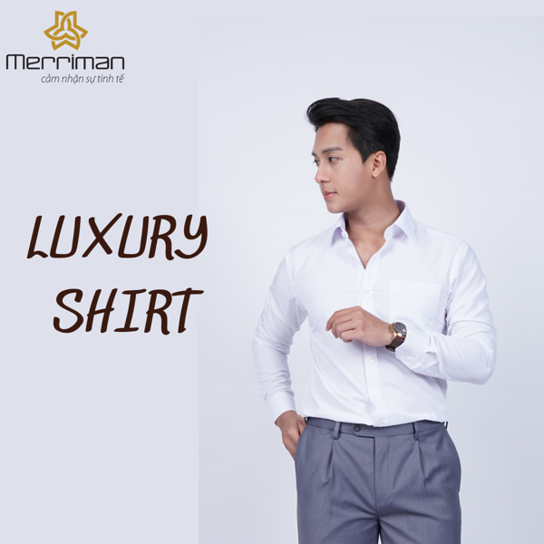 TỰ DO PHÁ CÁCH CÙNG ÁO SƠ MI NAM LUXURY