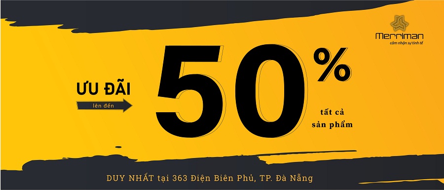 DUY NHẤT TẠI MERRIMAN 363 ĐIỆN BIÊN PHỦ VỚI ƯU ĐÃI LÊN ĐẾN 50% TỪ 26/09 - 04/10/20