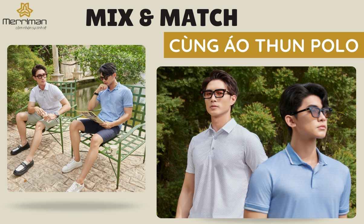 Bật mí cách phối đồ với áo polo nam chuẩn đẹp