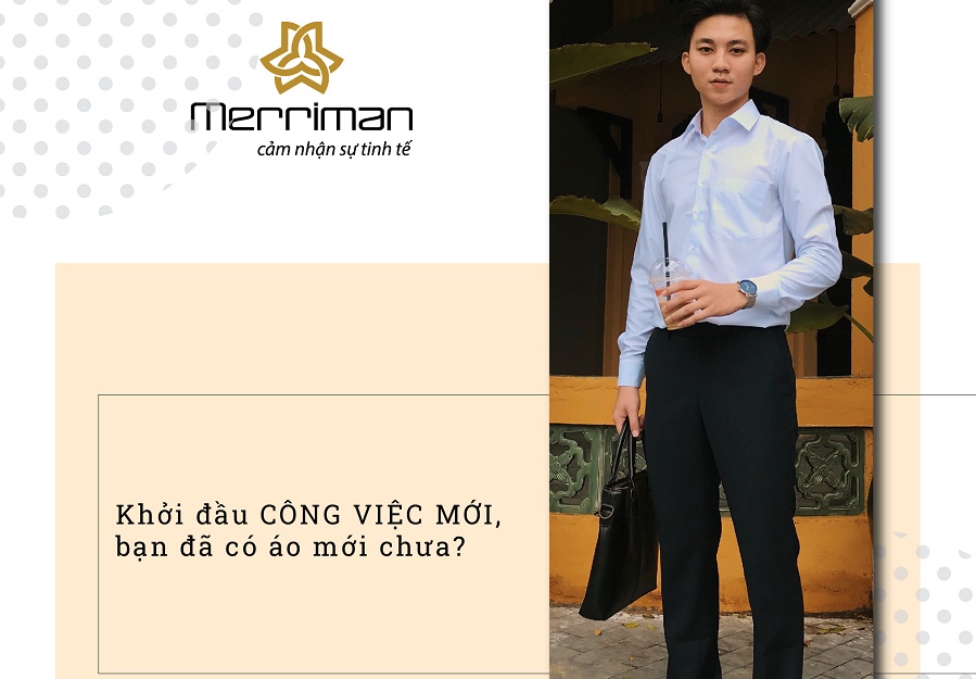 KHỞI ĐẦU CÔNG VIỆC MỚI, BẠN ĐÃ CÓ ÁO MỚI CHƯA?