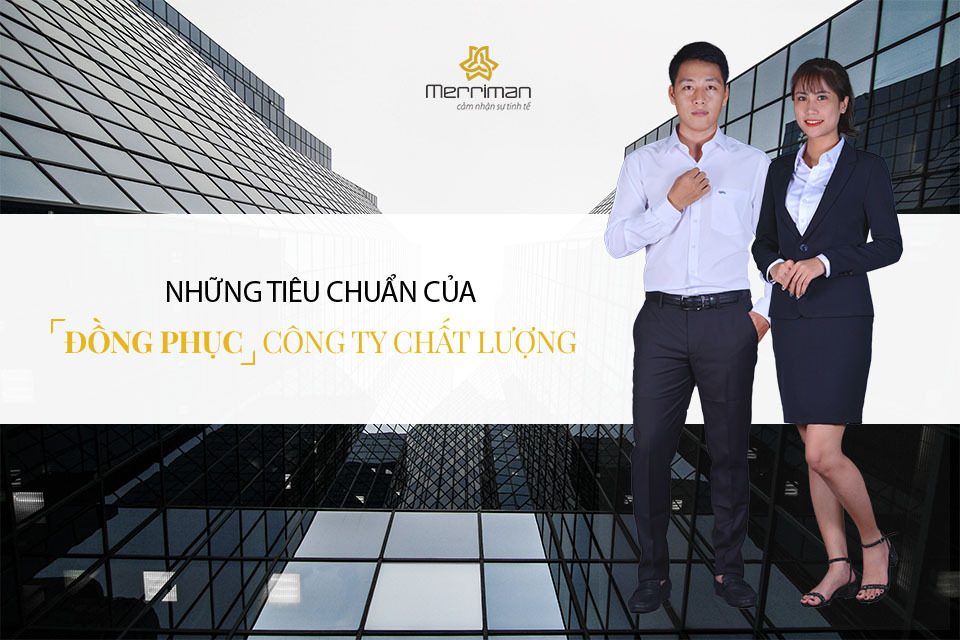 3 TIÊU CHÍ KHẲNG ĐỊNH GIÁ TRỊ CỦA MẪU ĐỒNG PHỤC CHẤT LƯỢNG