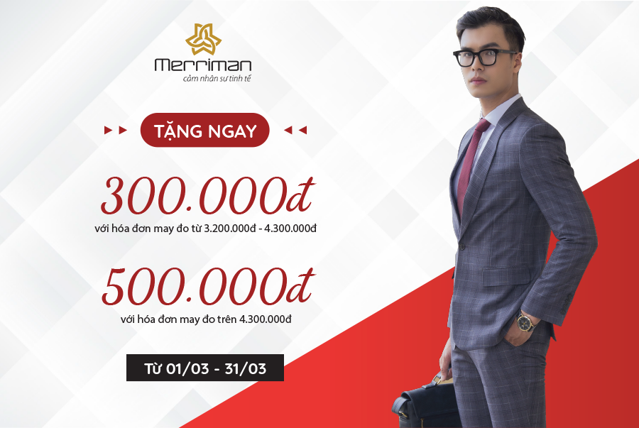 CHƯƠNG TRÌNH ƯU ĐÃI MAY ĐO MERRIMAN  TƯNG BỪNG CHÀO HẠ - GIẢM GIÁ LÊN ĐẾN 500.000Đ