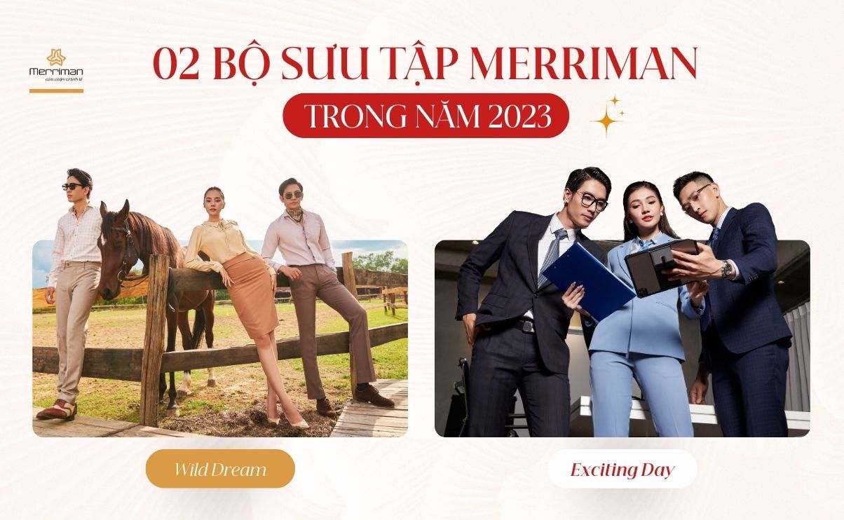 Cùng điểm nhìn 02 BST Merriman trong năm 2023