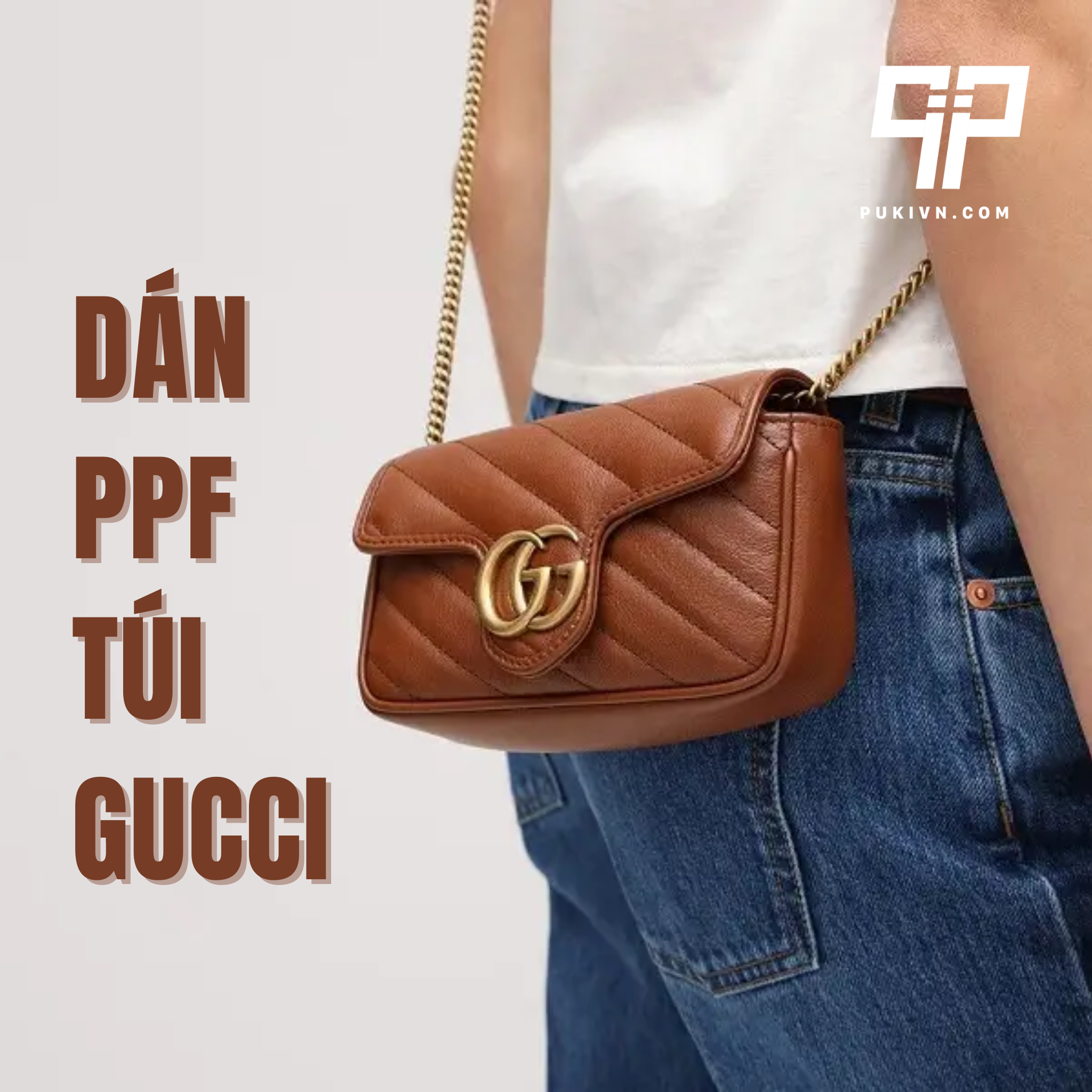 Dán PPF Gucci – Giải pháp bảo vệ và giữ gìn vẻ đẹp túi hiệu