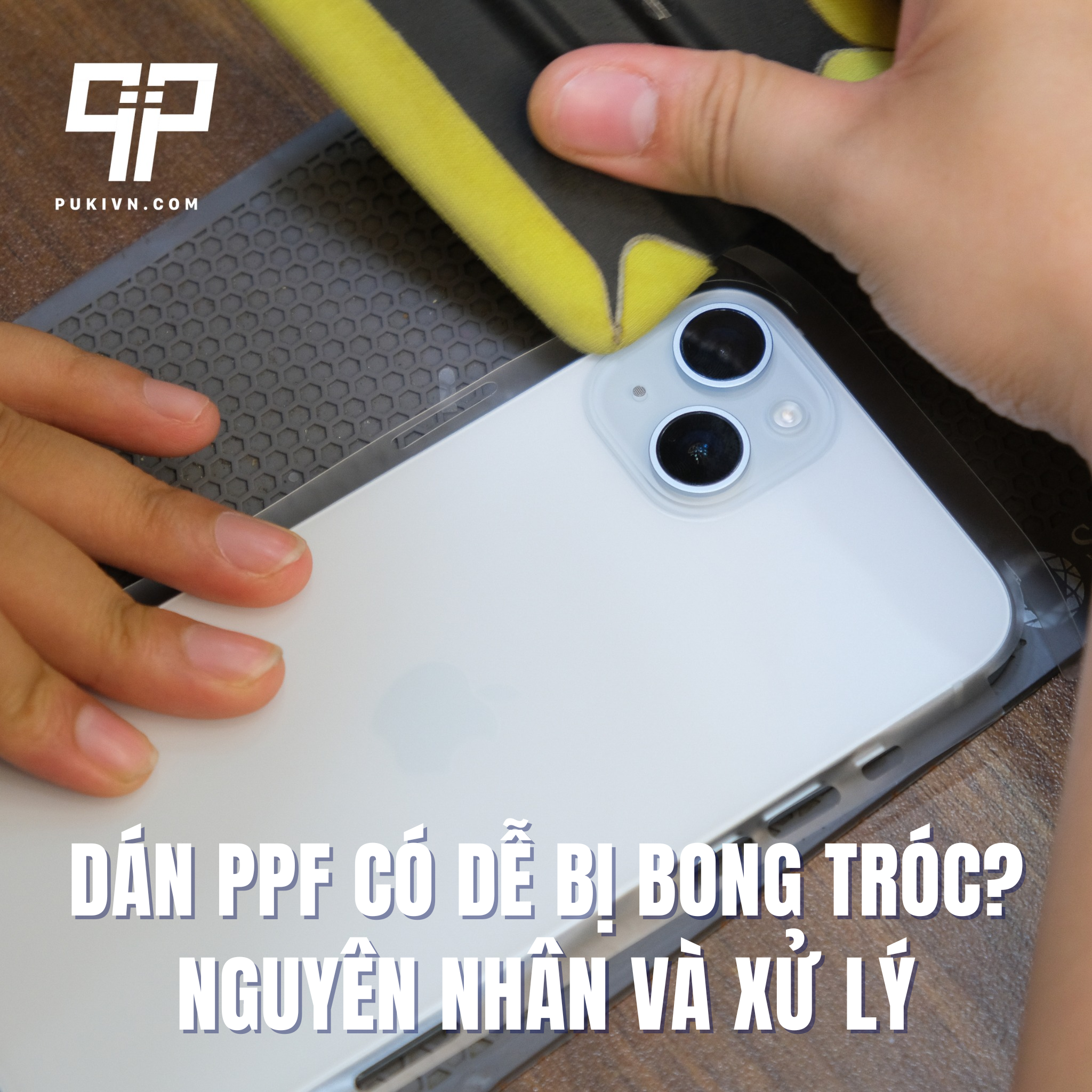 Dán PPF có dễ bị bong tróc? Nguyên nhân và xử lý