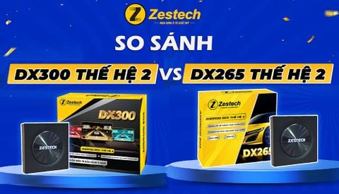 So sánh Android Box Zestech DX265 thế hệ 2 và DX300 thế hệ 2: Nên chọn sản phẩm nào cho ô tô của bạn?
