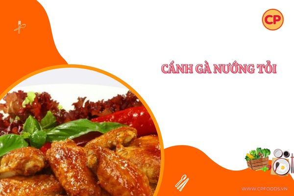 Hướng dẫn cách làm món món cánh gà nướng tỏi