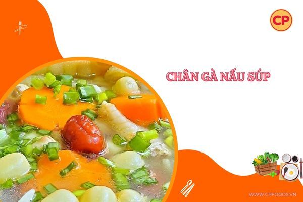 Hướng dẫn cách làm món chân gà nấu súp