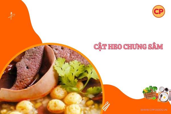 Hướng dẫn cách làm món cật heo chưng sâm