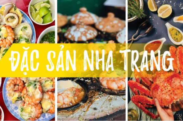 Tổng hợp văn hóa ẩm thực Nha Trang- Khánh Hòa qua những món đặc sản đậm đà không lẫn vào đâu được