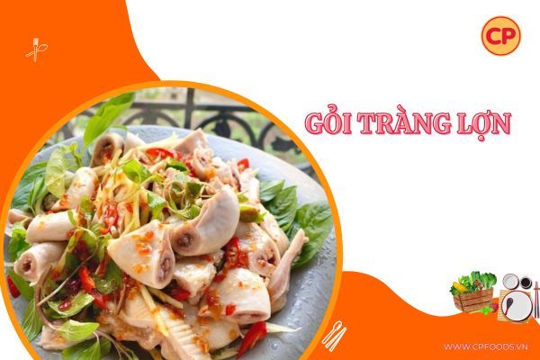Gỏi tràng lợn - Món ăn cực đỉnh thơm ngon đến miếng cuối cùng