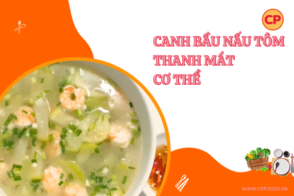 Canh tôm nấu bầu, món ăn thanh mát cho cơ thể