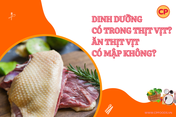 Dinh dưỡng có trong thịt vịt? Ăn thịt vịt có mập không?