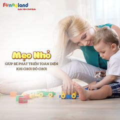 MẸO NHỎ GIÚP BÉ PHÁT TRIỂN TOÀN DIỆN KHI CHƠI ĐỒ CHƠI