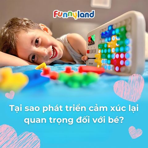 Tại sao phát triển cảm xúc lại quan trọng đối với bé?