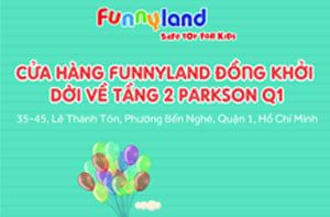 Thông Báo Việc Di Chuyển Cửa Hàng FunnyLand Vincom Đồng Khởi