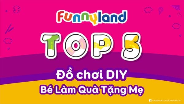 Top 5 Món Đồ Chơi DIY (DO IT YOURSELF) Tại FUNNYLAND