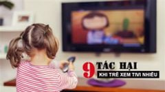 9 TÁC HẠI CỦA VIỆC CHO TRẺ XEM TIVI QUÁ NHIỀU
