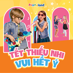 TẾT THIẾU NHI - VUI HẾT Ý