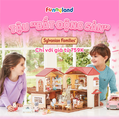 Tậu ngay "bất động sản" Sylvanian với giá chỉ từ 759K