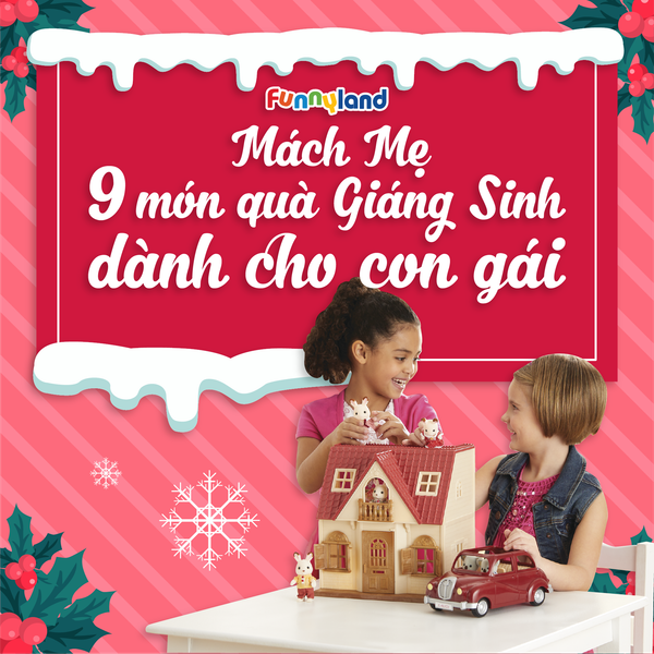 Mách mẹ 9 món quà Giáng Sinh dành tặng bé gái!