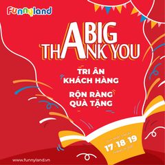 Funnyland A Big Thank You 2020 - Chương Trình Tri Ân Khách Hàng Thân Thiết