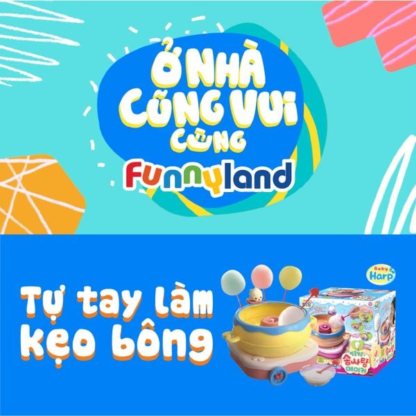 Ở nhà cũng vui cùng Funnyland - Tự tay làm kẹo bông xinh xinh
