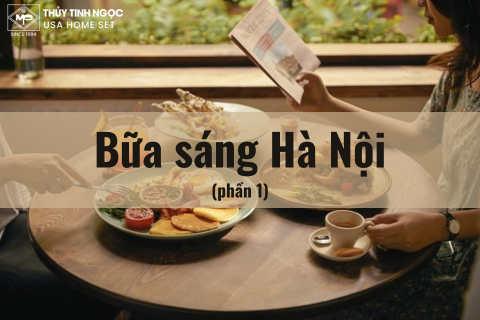 THƯỞNG THỨC BỮA SÁNG NGON TẠI HÀ NỘI