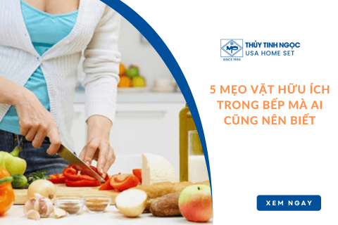 5 MẸO VẶT HỮU ÍCH TRONG BẾP MÀ AI CŨNG NÊN BIẾT