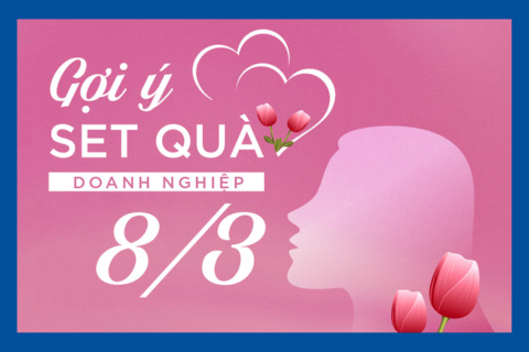 GỢI Ý QUÀ TẶNG 8/3 CHO DOANH NGHIỆP – TINH TẾ, SANG TRỌNG, Ý NGHĨA