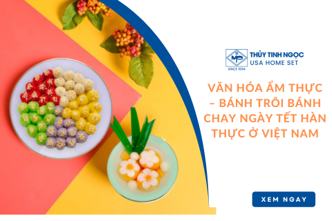 VĂN HÓA ẨM THỰC – BÁNH TRÔI BÁNH CHAY NGÀY TẾT HÀN THỰC Ở VIỆT NAM