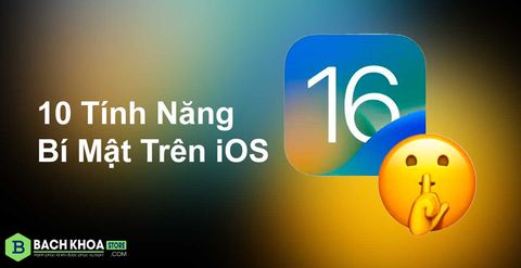 10 tính năng ẩn trên iOS 16 mà Apple chưa tiết lộ cho người dùng