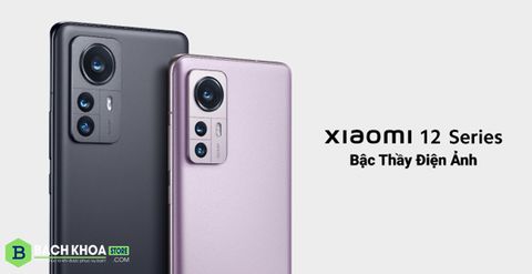 Xiaomi 12 ra mắt tại Việt Nam: Trang bị chip Snapdragon 8 thế hệ 1, sạc 120W