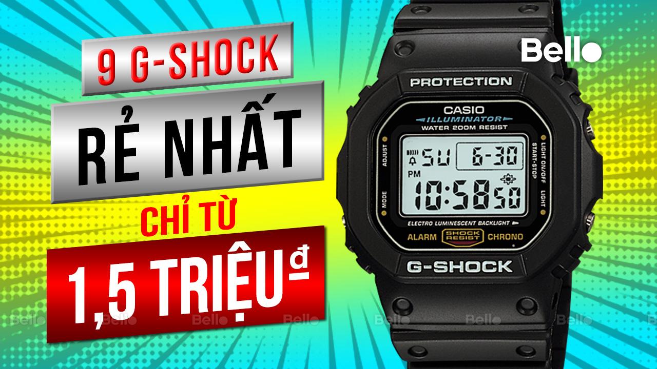 9 Đồng hồ G-Shock Giá rẻ Nhất Chỉ từ 1,5 triệu (BelloVIP)