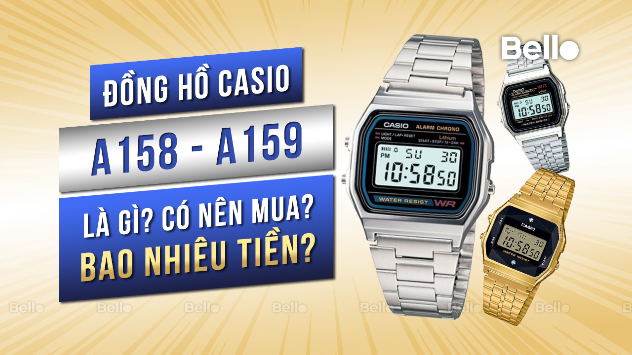 Casio A158, A159 là gì? Đáng mua không? Giá bao nhiêu?