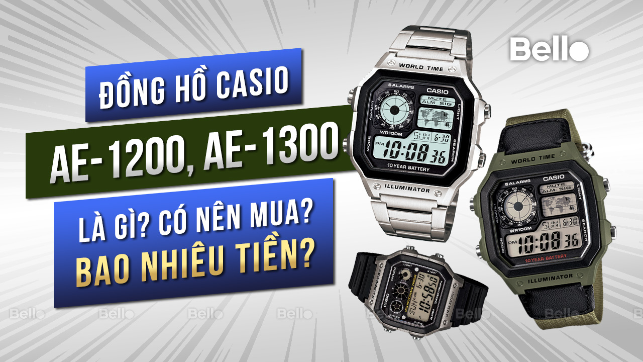 Casio AE-1200, AE-1300 là gì? Đáng mua không? Giá bao nhiêu?