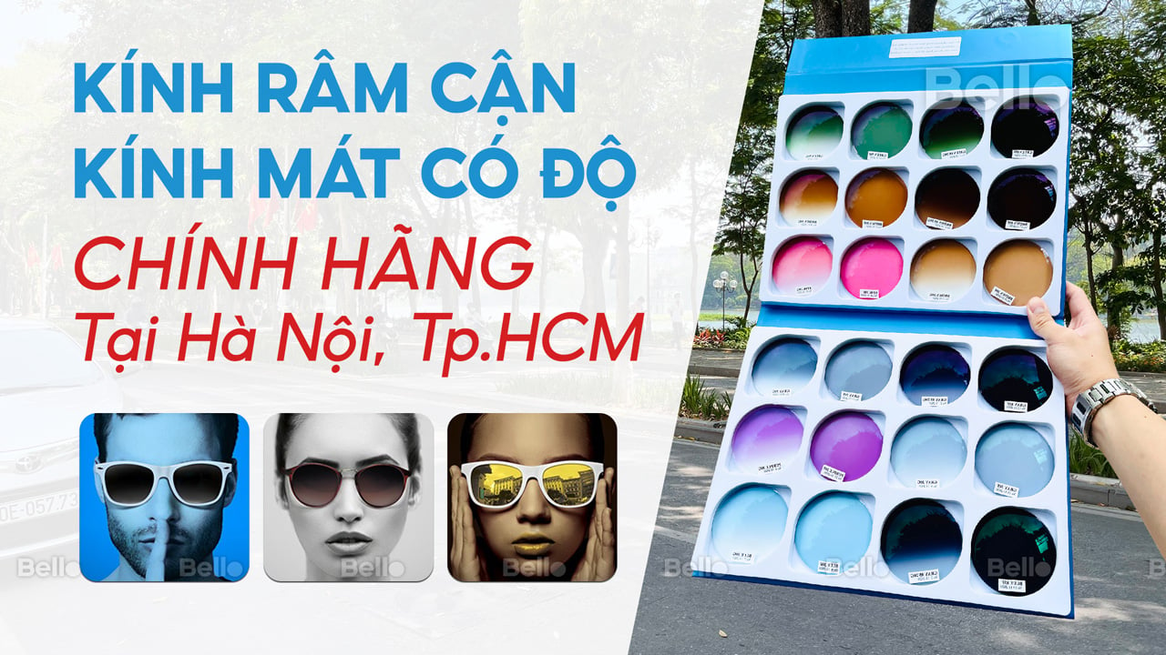 Kính râm cận, kính mát có độ chính hãng tại Hà Nội, TP.HCM