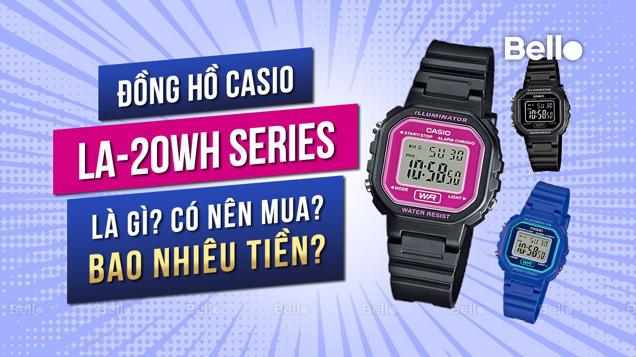 Casio LA-20WH là gì? Đáng mua không? Giá bao nhiêu?