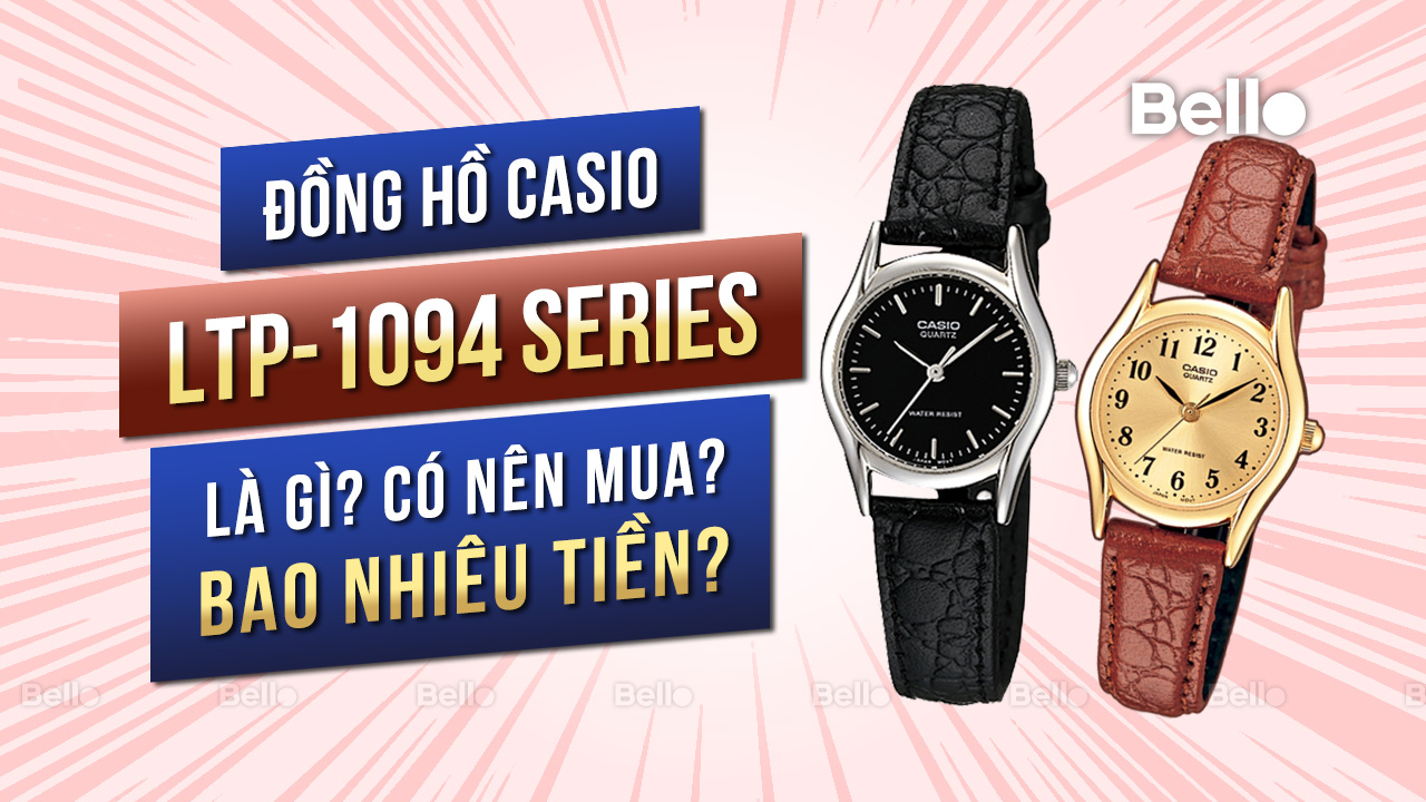 Casio LTP-1094 là gì? Đáng mua không? Giá bao nhiêu?