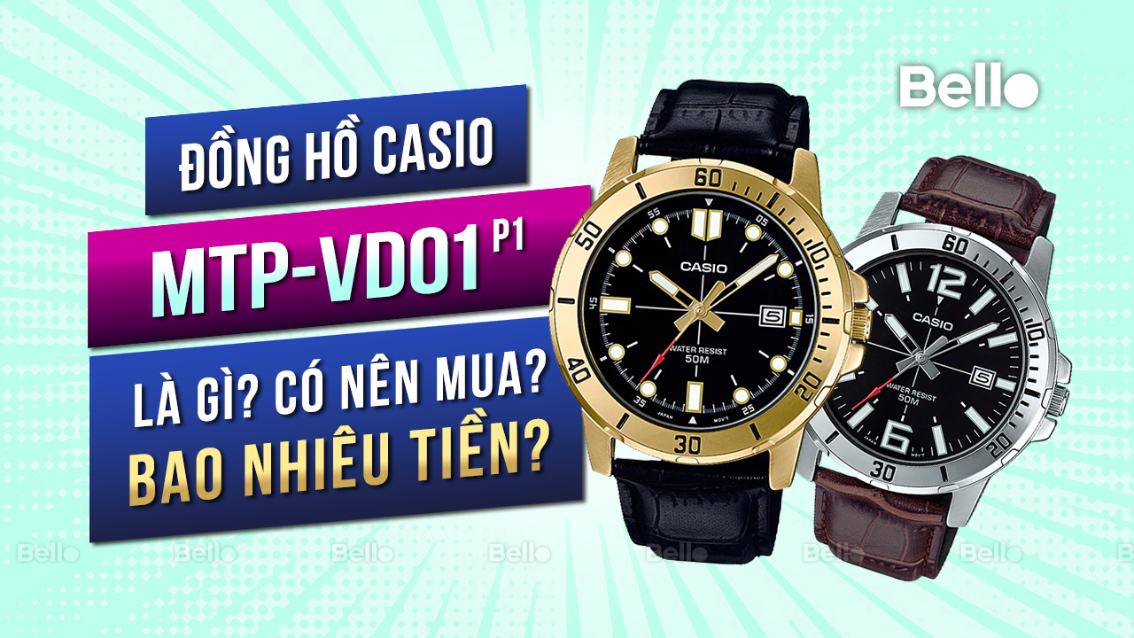 Casio MTP-VD01 là gì? Đáng mua không? Giá bao nhiêu? - Phần 1