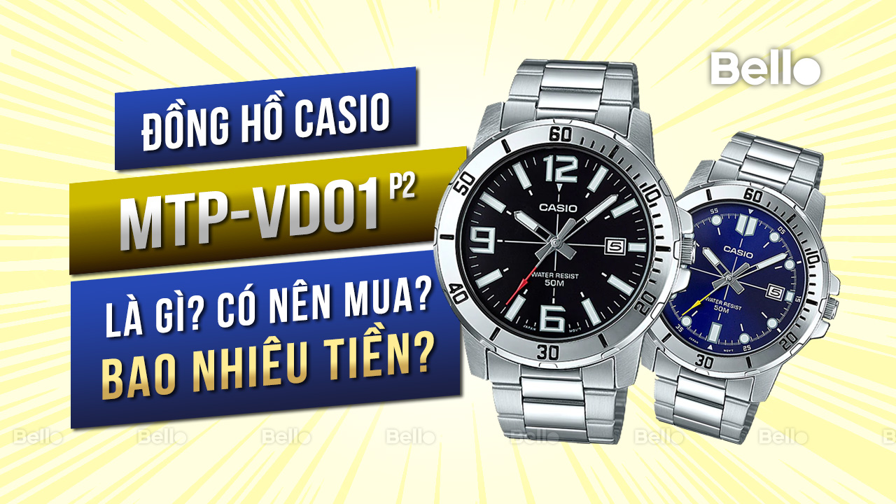 Casio MTP-VD01 là gì? Đáng mua không? Giá bao nhiêu? - Phần 2