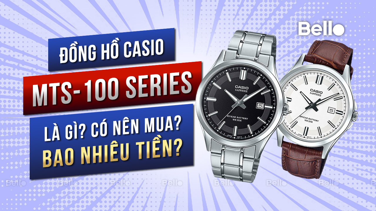 Casio MTS-100 là gì? Đáng mua không? Giá bao nhiêu?
