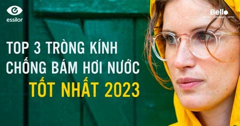 Top 3 tròng kính chống bám hơi nước, đi mưa tốt nhất 2024 giá niêm yết chỉ từ 868.000đ/cặp