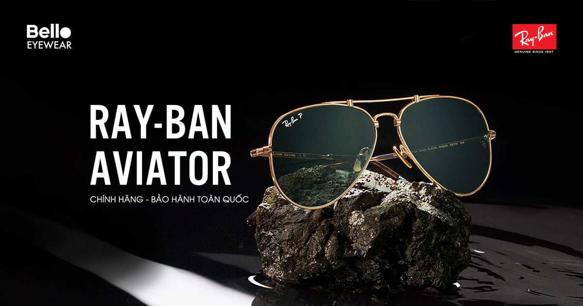 Ray-Ban Aviator sale up to 40% - Mua 1 tặng 1 cặp tròng kính râm cận – Bello